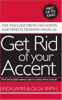 cover of the book Get Rid of your Accent [British-English]