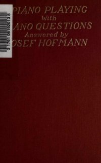 cover of the book Piano Playing, With Piano Questions Answered