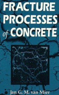 cover of the book Fracture Processes of Concrete: Assessment of Material Parameters for Fracture Models (New Directions in Civil Engineering)