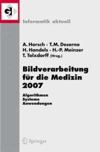 cover of the book Bildverarbeitung für die Medizin 2007: Algorithmen - Systeme - Anwendungen