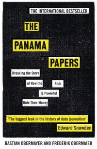 cover of the book The Panama papers: breaking the story of how the rich & powerful hide their money