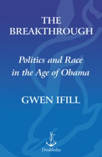 cover of the book The breakthrough: politics and race in the age of Obama