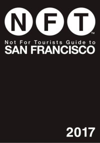 cover of the book Not For Tourists Guide to San Francisco 2017