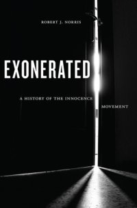 cover of the book Exonerated: a history of the innocence movement