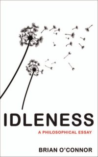 cover of the book Idleness: a philosophical essay