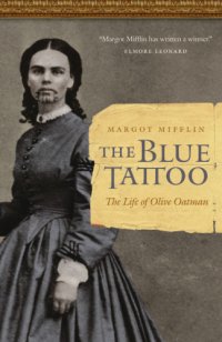 cover of the book The blue tattoo: the life of Olive Oatman