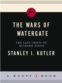 cover of the book The Wars of Watergate: The Last Crisis of Richard Nixon