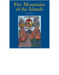 cover of the book Fire Mountains of the Islands: a History of Volcanic Eruptions and Disaster Management in Papua New Guinea and the Solomon Islands