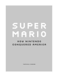 cover of the book Super Mario: How Nintendo Conquered America