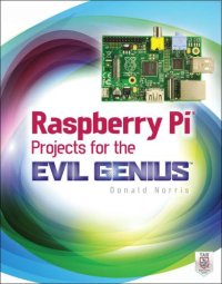 cover of the book Raspberry Pi Projects for the Evil Genius