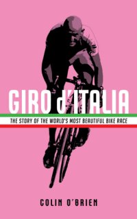 cover of the book Giro d'Italia: the story of the world's most beautiful bike race