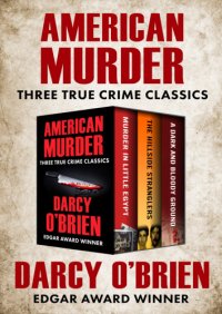 cover of the book American murder: three true crime classics