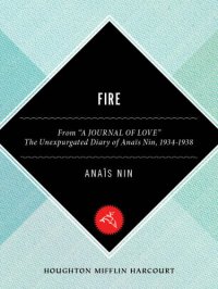 cover of the book Fire: the unexpurgated diary of Anaïs Nin, 1934-1937