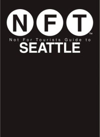 cover of the book Not For Tourists Guide to Seattle 2017