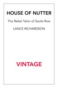 cover of the book House of nutter: the rebel tailor of Savile Row