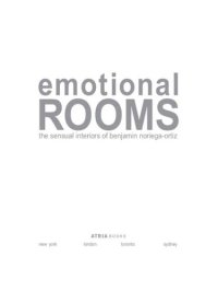 cover of the book Emotional rooms: the sensual interiors of benjamin noriega-ortiz