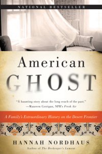 cover of the book American ghost: a family's haunted past in the desert Southwest