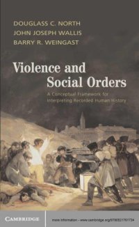 cover of the book Violence and Social Orders: A Conceptual Framework for Interpreting Recorded Human History