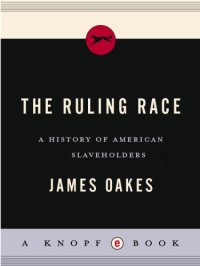 cover of the book The ruling race: a history of American slaveholders