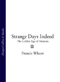 cover of the book Strange days indeed: the golden age of paranoia