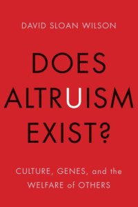 cover of the book Does altruism exist?: culture, genes, and the welfare of others