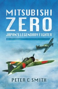 cover of the book Mitsubishi Zero: Japan's legendary fighter