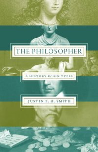 cover of the book The philosopher: a history in six types