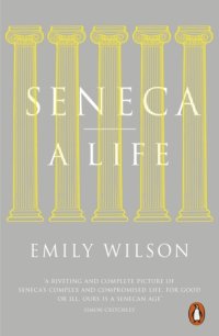 cover of the book Seneca: A Life