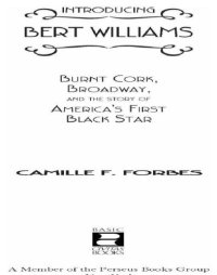 cover of the book Introducing Bert Williams: Burnt Cork, Broadway, and the Story of America's First Black Star