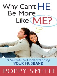 cover of the book Why Can't He Be More Like Me?