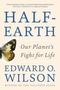 cover of the book Half-earth our planet's fight for life