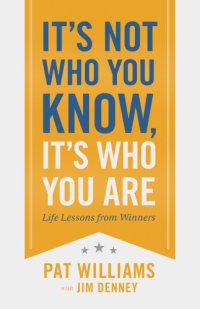 cover of the book It's Not Who You Know, It's Who You Are