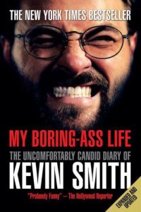 cover of the book My Boring Ass Life: The Uncomfortably Candid Diary of Kevin Smith