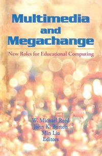 cover of the book Multimedia and Megachange-New Roles for Educational Computing