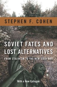 cover of the book Soviet Fates and Lost Alternatives: From Stalinism to the New Cold War