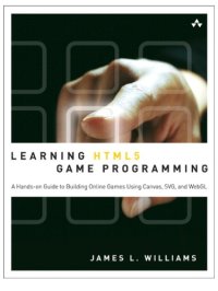 cover of the book Learning HTML5 Game Programming: Build Online Games with Canvas, SVG, and WebGL