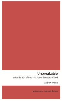 cover of the book Unbreakable: What the Son of God Said About the Word of God