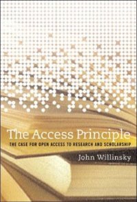 cover of the book The access principle: the case for open access to research and scholarship