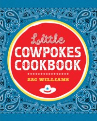 cover of the book Little Cowpokes Cookbook