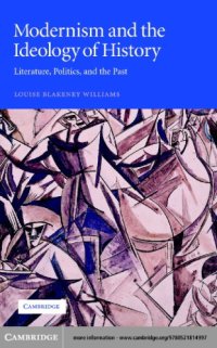 cover of the book Modernism and the ideology of history: literature, politics, and the past