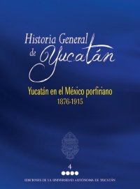 cover of the book Historia General de Yucatán. Vol. IV