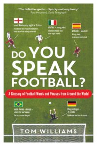 cover of the book Do You Speak Football?: the Words and Phrases Used to Describe Football Around the World