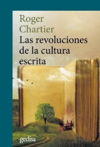 cover of the book Las revoluciones de la cultura escrita