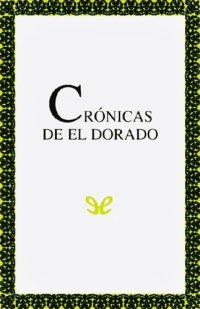 cover of the book Crónicas de El Dorado