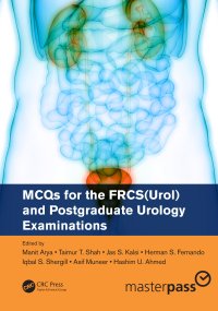 cover of the book MCQs for the FRCS(Urol) and Postgraduate Urology Examinations