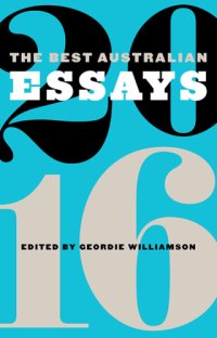 cover of the book The Best Australian Essays 2016