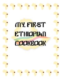 cover of the book My First Ethiopian Cookbook