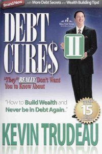 cover of the book Debt Cures II "they" REALLY don't want you to know about. (Scanned Book)