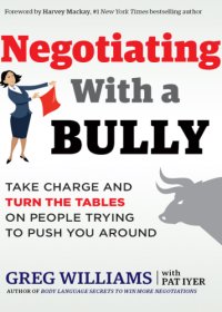 cover of the book Negotiating With a Bully Take Charge and Turn the Tables On People Trying to Push You Around