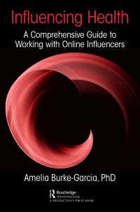 cover of the book Influencing Health-A Comprehensive Guide to Working with Online Influencers